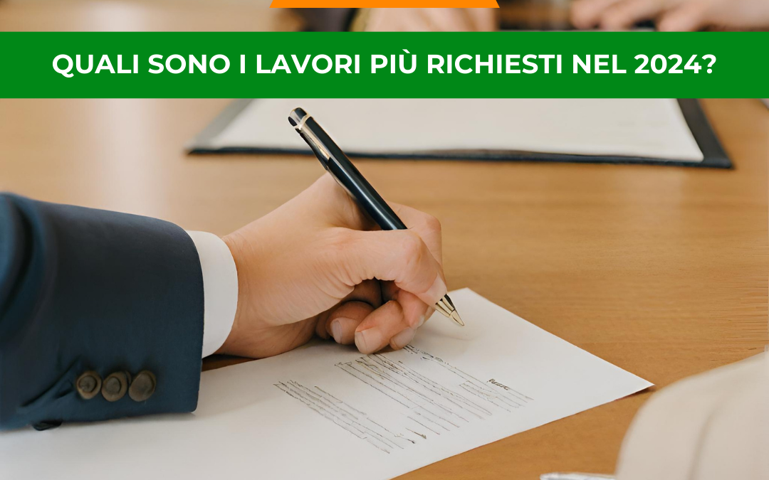 Quali sono i Lavori più Richiesti nel 2024?